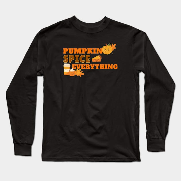 Pumpkin Spice Everything Long Sleeve T-Shirt by DaniGirls